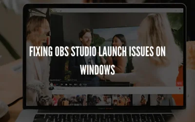 Fixing OBS Studio Launch Issues on Windows