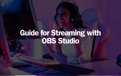 Guide for Streaming with OBS Studio
