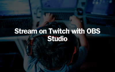 Stream on Twitch with OBS Studio