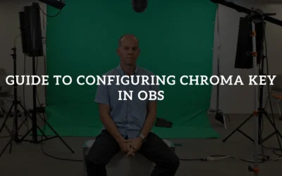 Guide to Configuring Chroma Key in OBS