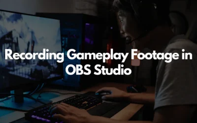Recording Gameplay Footage in OBS Studio